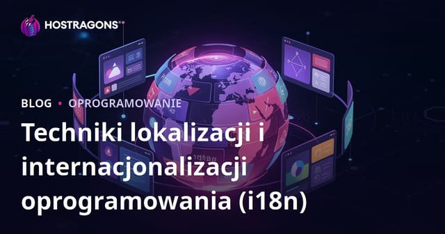 Techniki lokalizacji i internacjonalizacji oprogramowania (i18n)