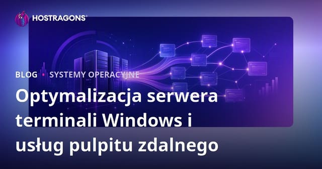 Optymalizacja serwera terminali Windows i usług pulpitu zdalnego