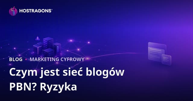 Co to jest PBN, czyli zaplecze SEO? Ryzyka i wpływ na pozycjonowanie