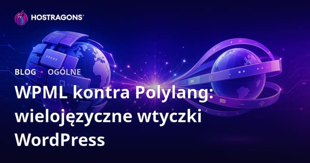 WPML vs Polylang: Porównanie Wtyczek do Wiele Języków w WordPressie