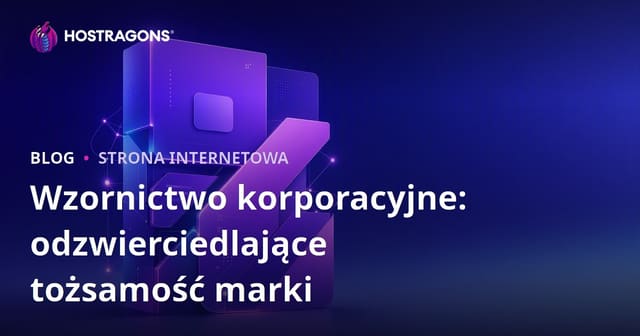 Projekt korporacyjny: Odbicie tożsamości marki