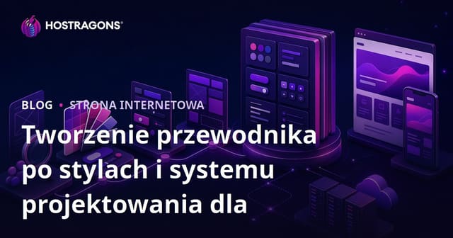 Przewodnik po stylu i systemie projektowania