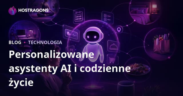 Spersonalizowani Asystenci Sztucznej Inteligencji i Ich Rola w Codziennym Życiu