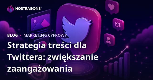 Strategia Treści na Twitterze: Zwiększanie Wskaźnika Zaangażowania