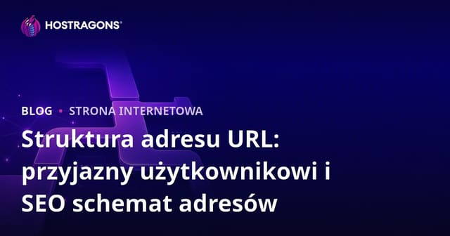 Struktura URL: Przyjazne dla Użytkownika i SEO