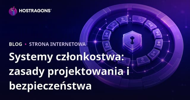 Systemy członkowskie: Zasady projektowania i zabezpieczeń
