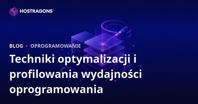 Techniki optymalizacji i profilowania wydajności oprogramowania
