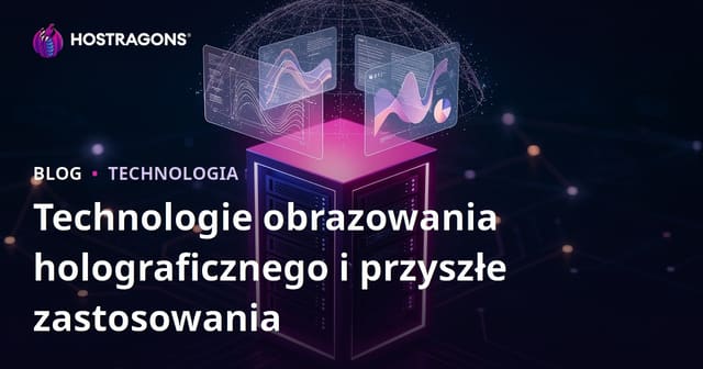 Technologie obrazowania holograficznego i przyszłe zastosowania