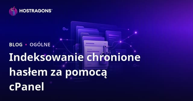Indeksowanie chronione hasłem za pomocą cPanel