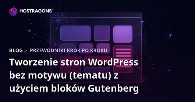 Tworzenie stron WordPress bez motywu (tematu) z użyciem bloków Gutenberg