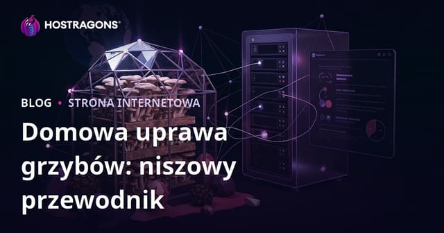 Uprawa grzybów w domu – niszowy blog rolniczy o boczniakach i truflach