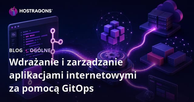 Zarządzanie i wdrażanie aplikacji webowych z GitOps