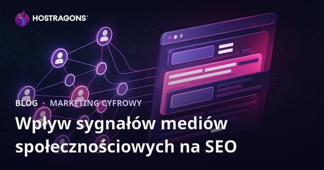 Wpływ sygnałów z mediów społecznościowych na SEO i pozycje w wyszukiwarkach