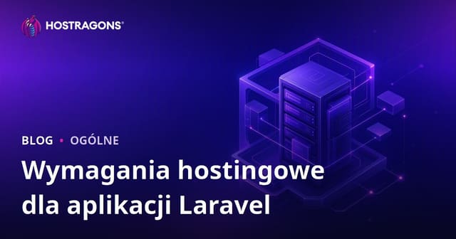 Wymagania hostingowe dla aplikacji Laravel