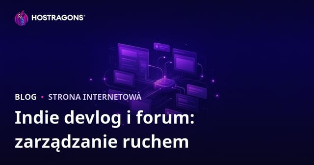 Zarządzanie Ruchem na Stronie Devlog i Forum dla Niezależnych Twórców Gier (Indie Dev)