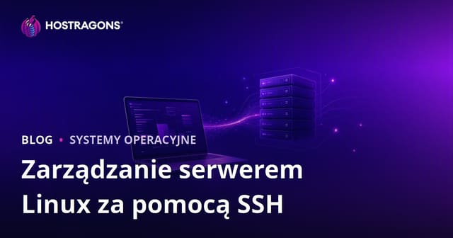 Zarządzanie serwerem Linux przez SSH: podstawowe komendy dla webmasterów