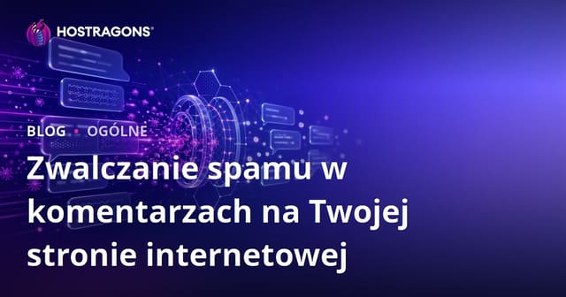 Jak skutecznie zwalczać spam w komentarzach na Twojej stronie internetowej