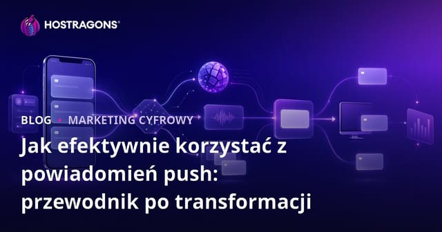 Jak efektywnie korzystać z powiadomień push: przewodnik po transformacji