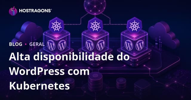 Alta disponibilidade do WordPress com Kubernetes