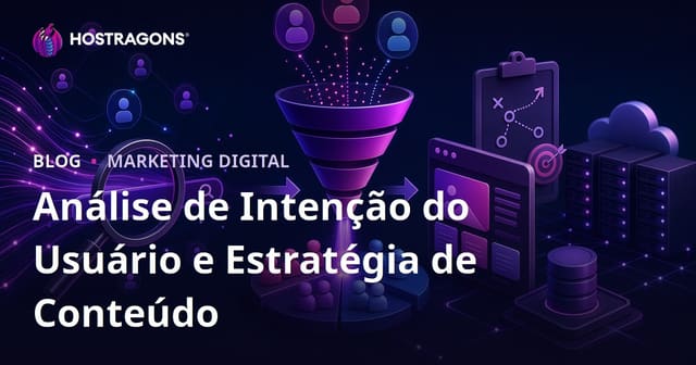 Análise de Intenção de Busca e Estratégia de Conteúdo para SEO