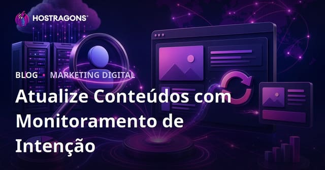 Atualizando Conteúdo Através do Monitoramento Diário das Mudanças na Intenção do Usuário do Google