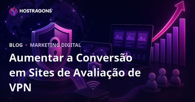 Aumentando a Taxa de Conversão em Sites de Análise de Segurança Cibernética e VPNs Individuais