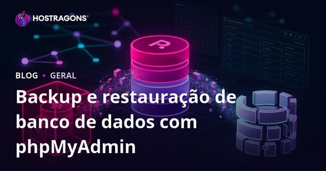 Backup e restauração de banco de dados com phpMyAdmin