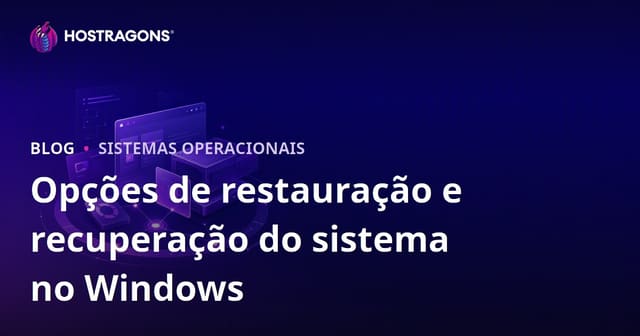 Opções de restauração e recuperação do sistema no Windows