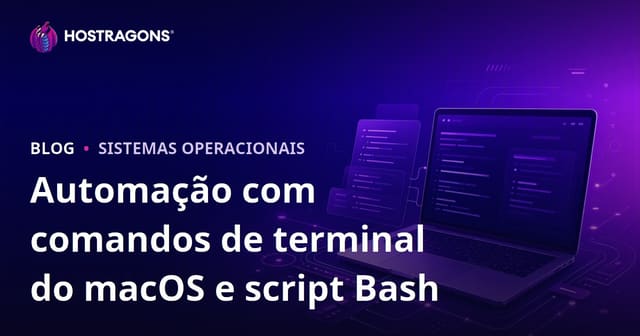 Automação com comandos de terminal do macOS e script Bash