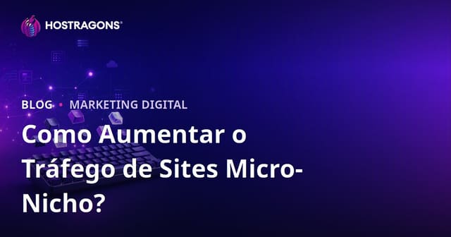 Como Aumentar o Tráfego de um Site Micro-Nicho Voltado para Entusiastas de Teclados Mecânicos e Keycaps Personalizados?