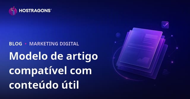 Como deve ser um modelo de artigo que passa pelo Algoritmo de Conteúdo Útil do Google?