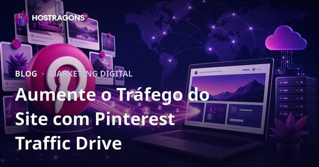Como Gerar Tráfego pelo Pinterest para o Seu Site: Guia Completo 2026