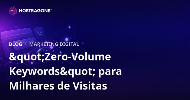 "Como Obter Milhares de Visitas com Palavras-Chave de Baixo Volume"