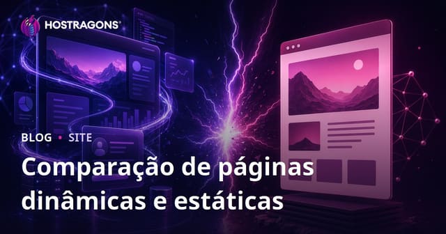 Comparação de páginas dinâmicas e estáticas