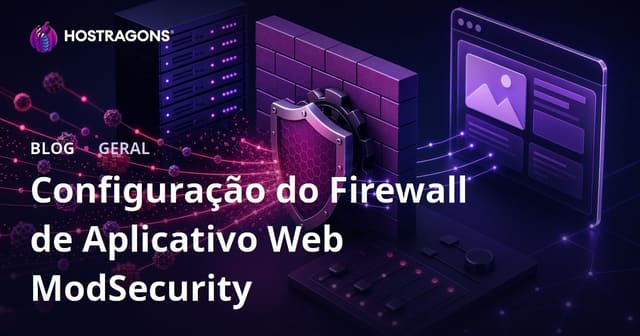 Configuração do Firewall de Aplicação Web ModSecurity