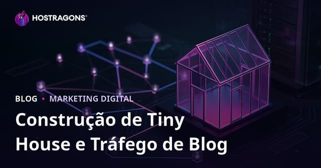 Construção de Tiny House e Processos de Licenciamento: Estratégias para Atrair Tráfego para Blogs de Nicho