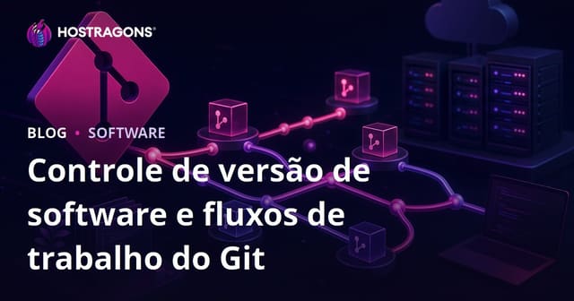 Controle de versão de software e fluxos de trabalho do Git