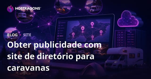 Criando um Site de Diretório Regional para Campings e Áreas de Caravanas para Geração de Renda