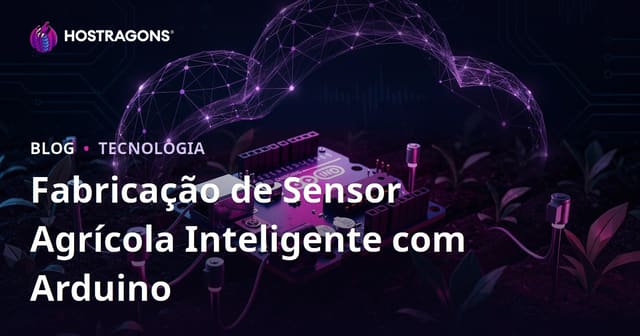 Crie Seu Próprio Sensor de Agricultura Inteligente com Arduino: Guia Prático para Fazer Você Mesmo
