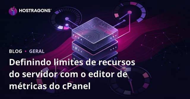 Definindo limites de recursos do servidor com o editor de métricas do cPanel
