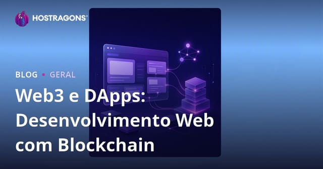 Web3 e DApps: Desenvolvimento Web com Blockchain