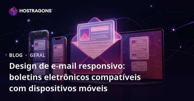 Design de e-mail responsivo: boletins eletrônicos compatíveis com dispositivos móveis