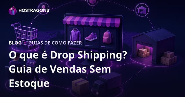O que é dropshipping? Como vender produtos online sem precisar mantê-los em estoque?