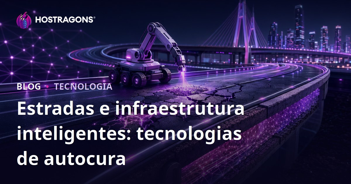 Estradas e infraestrutura inteligentes: tecnologias de autocura