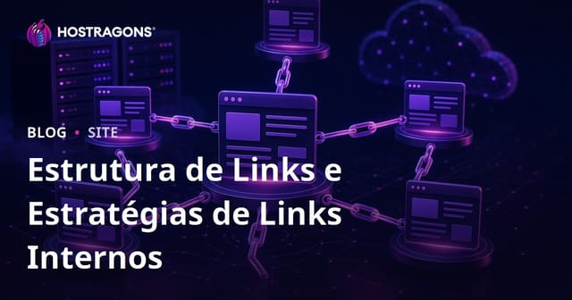 Estrutura de Links e Estratégias de Links Internos