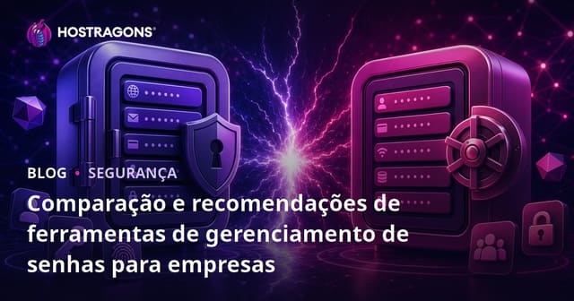 Comparação e Recomendações de Ferramentas de Gerenciamento de Senhas para Empresas