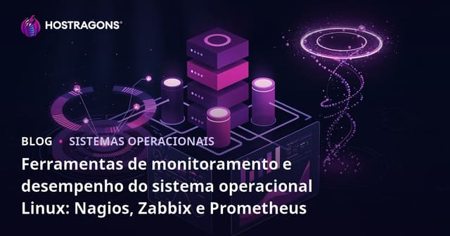 Ferramentas de Monitoramento e Desempenho para Sistemas Operacionais Linux: Nagios, Zabbix e Prometheus