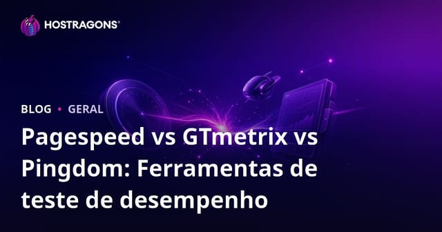 Pagespeed vs GTmetrix vs Pingdom: Ferramentas de teste de desempenho