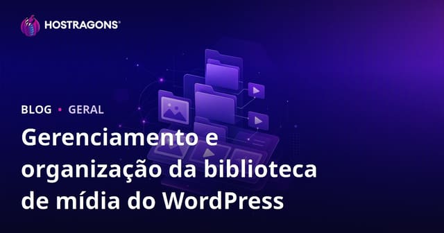 Gerenciamento e organização da biblioteca de mídia do WordPress