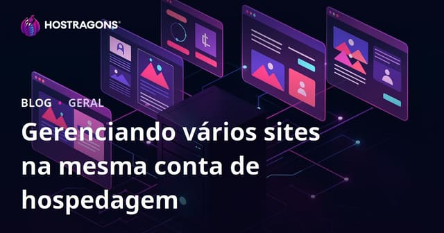 Gerenciando vários sites na mesma conta de hospedagem